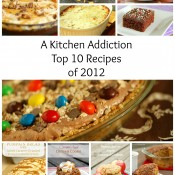 {A Kitchen Addiction} Top 10 Recipes of 2012