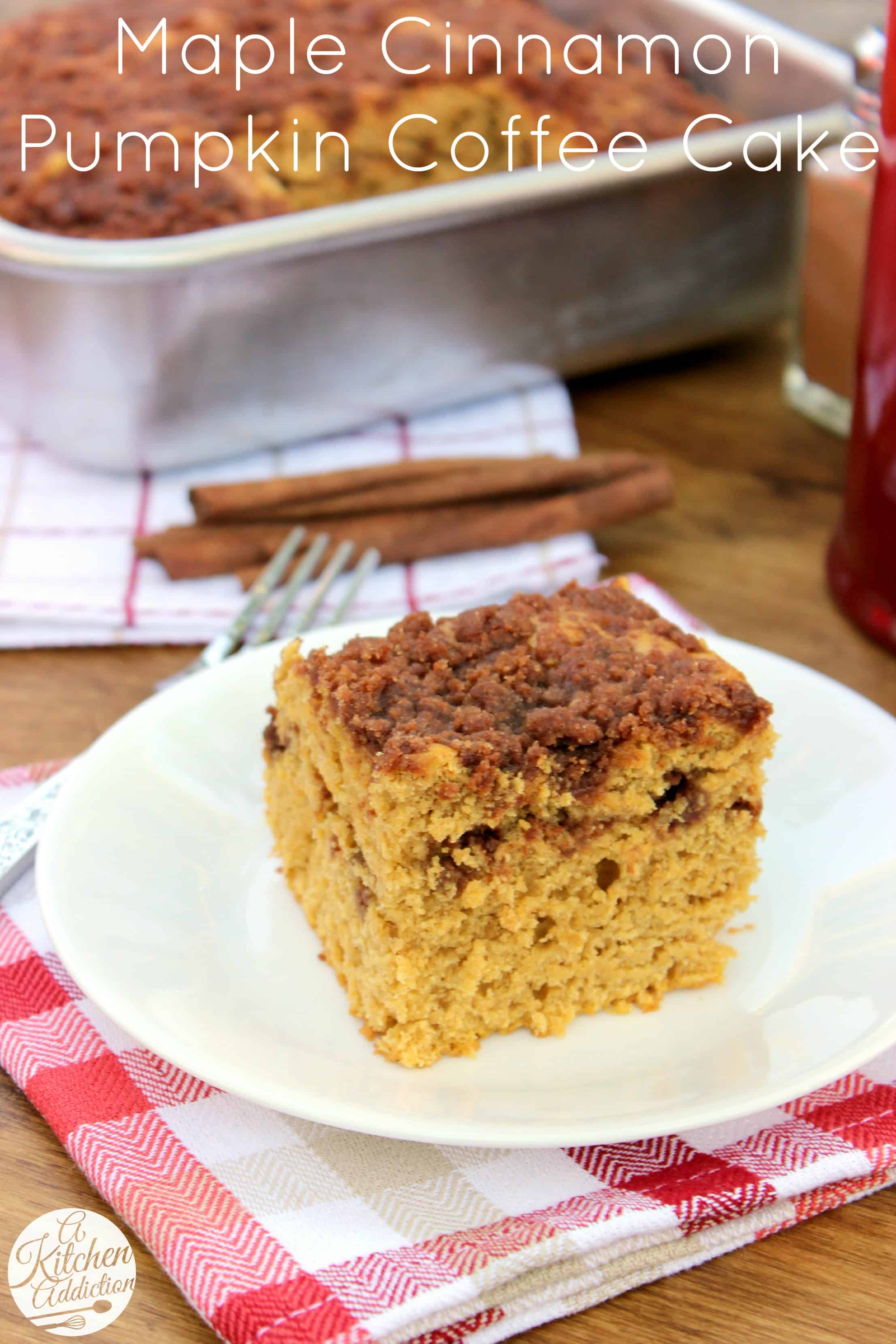 MapleCinnamon Pumpkin Coffee Cake A Kitchen Addiction