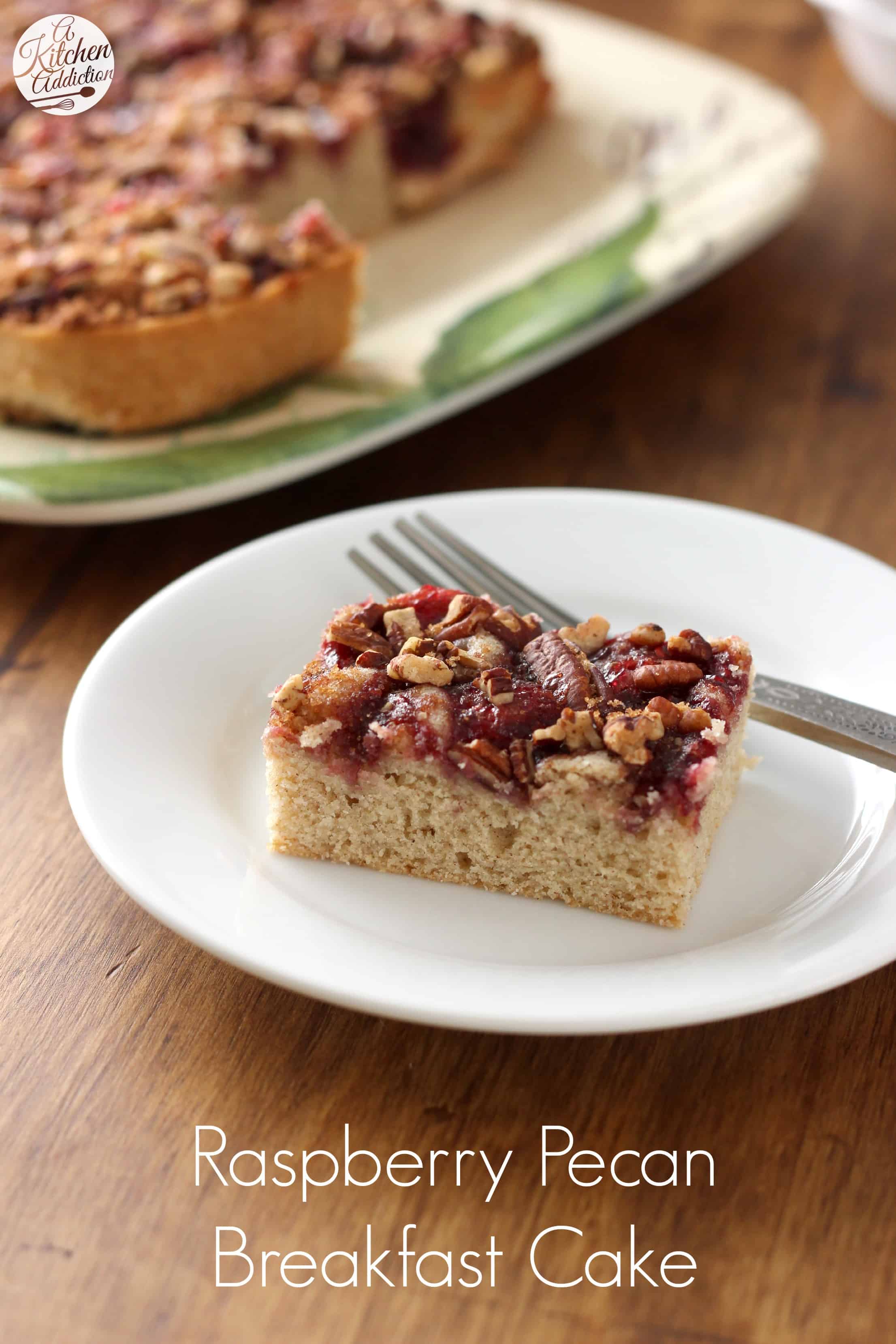 Raspberry Pecan Breakfast Cake A Kitchen Addiction