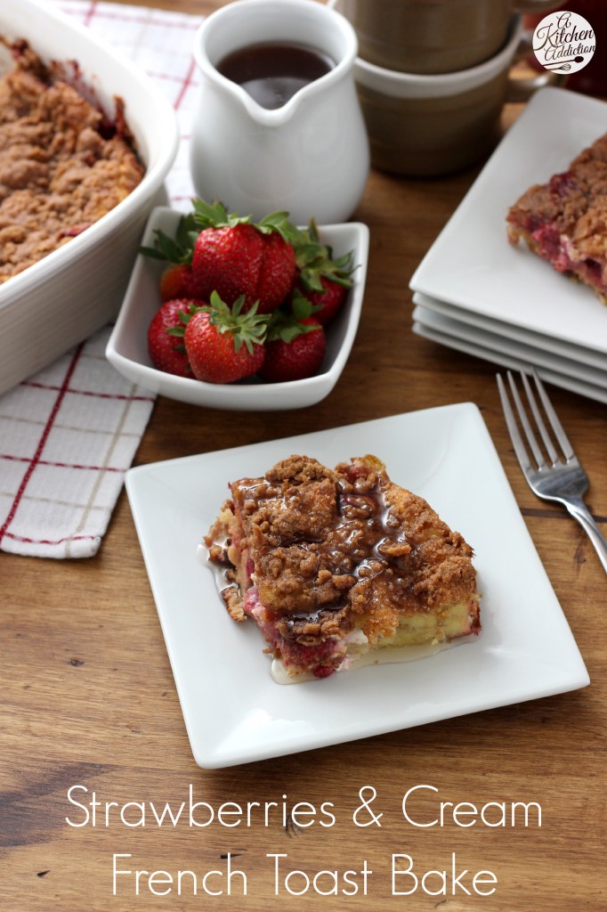 Strawberries and Cream French Toast Bake Recipe l www.a-kitchen-addiction.com