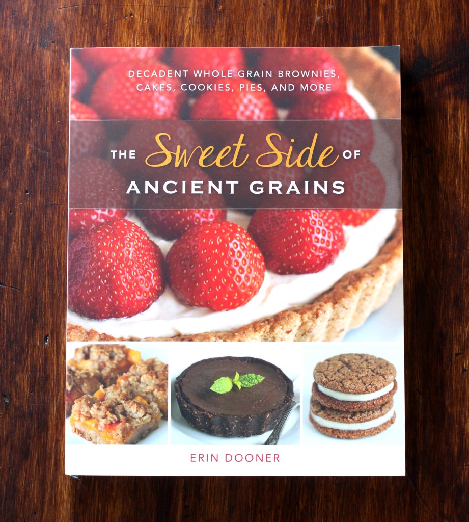 The Sweet Side of Ancient Grains Cookbook