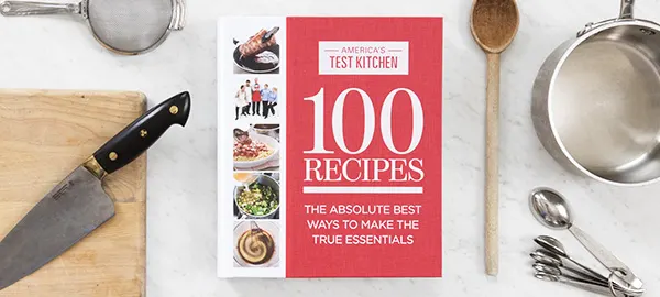 Americas Test Kitchen 100 Recipes Cookbook